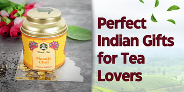 Perfect Indian Gifts for Tea Lovers