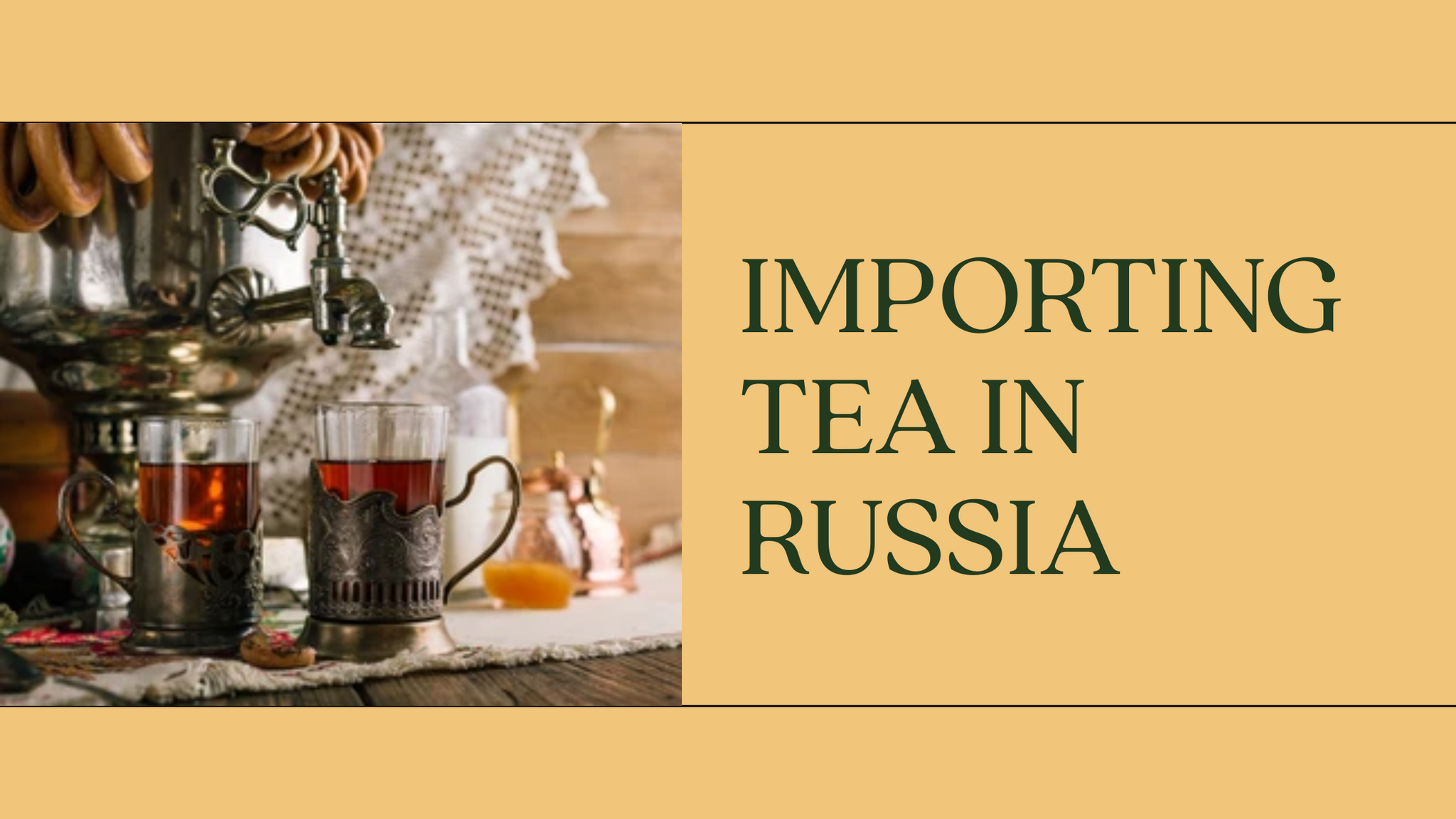 Importing tea in Russia